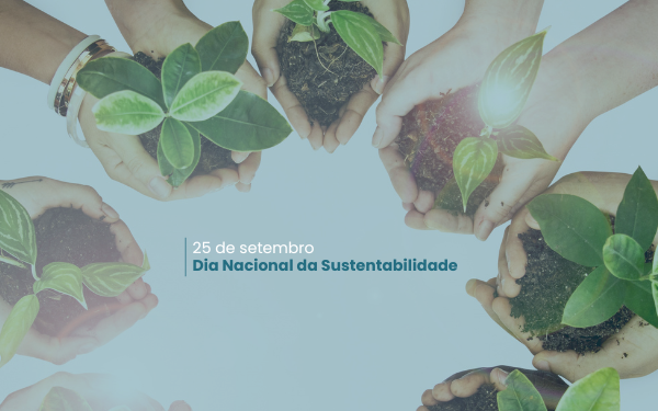 Várias mãos carregando mudas e escrito 25 de setembro Dia Nacional da Sustentabilidade